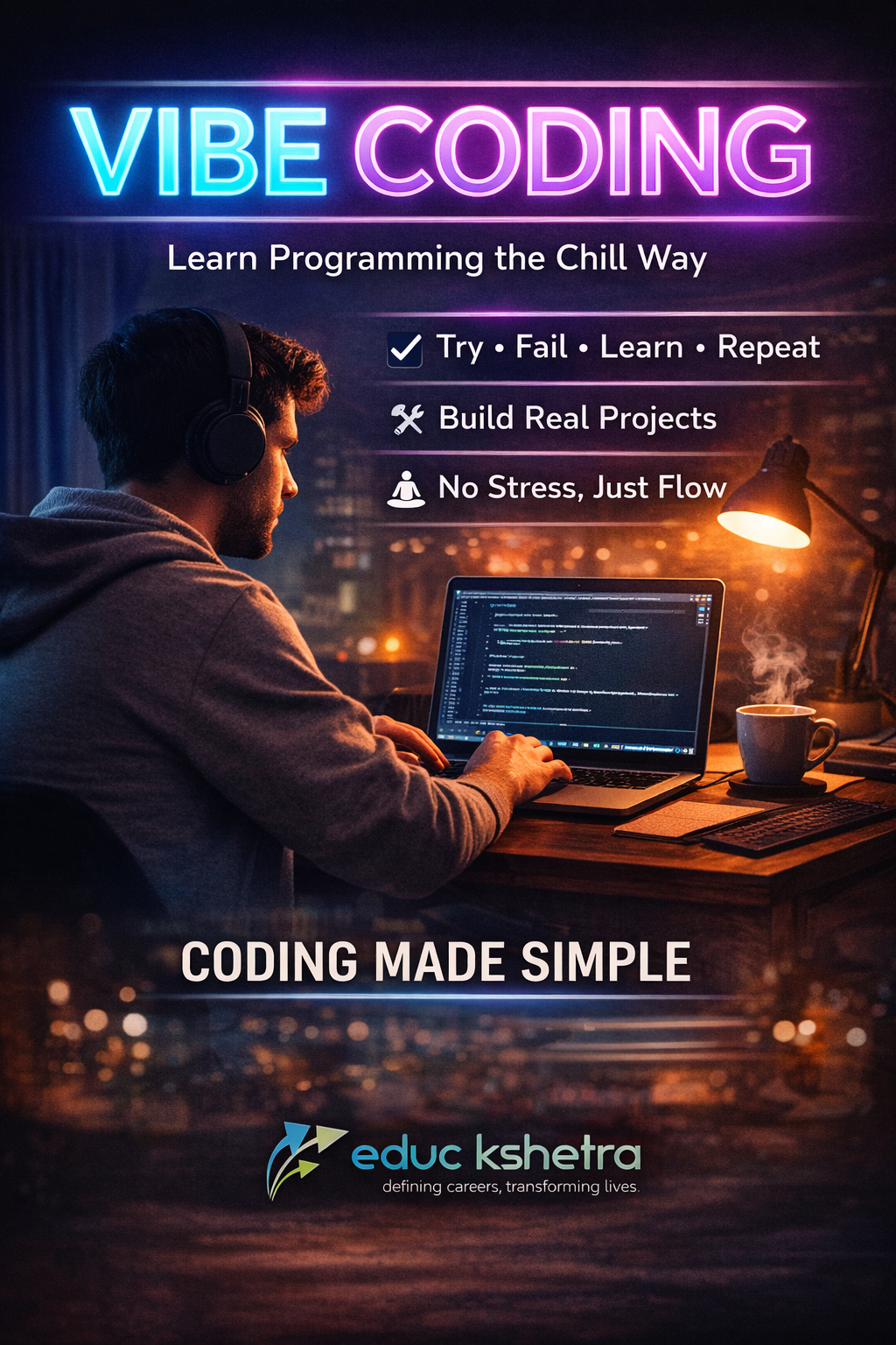 Vibe Coding: The Smarter Way to Start Your Coding Journey  By Educkshetra – Defining Careers, Transforming Lives